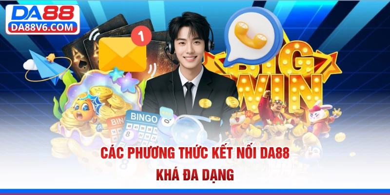 Các phương thức kết nối Da88 khá đa dạng