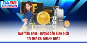 nạp tiền Da88